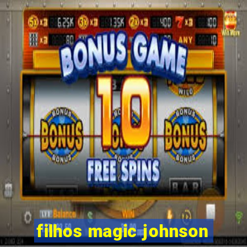 filhos magic johnson